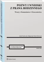 Pozwy i wnioski z prawa rodzinnego. Wzory. Komentarze. Orzecznictwo