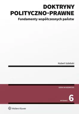 Doktryny polityczno-prawne. Fundamenty współczesnych państw 