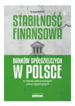 Stabilność finansowa Banków Spółdzielczych w Polsce w świetle pokryzysowych zmian regulacyjnych Outlet