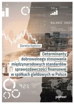 Determinanty dobrowolnego stosowania międzynarodowych standardów sprawozdawczości finansowej w spółkach giełdowych w Polsce Outlet
