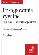 Postępowanie cywilne. Objaśnienia, pytania i odpowiedzi wyd.5 / 2024 Outlet