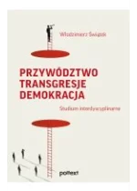 Przywództwo. Transgresje. Demokracja. Studium interdyscyplinarne Outlet