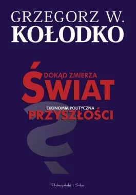 Dokąd zmierza świat. Ekonomia polityczna Outlet