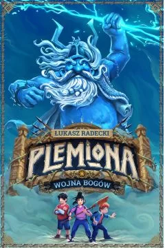 Plemiona. Tom 1. Wojna bogów OUTLET