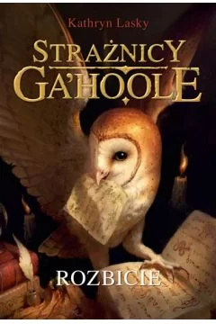 Rozbicie. Strażnicy GaHoole. Tom 5 OUTLET