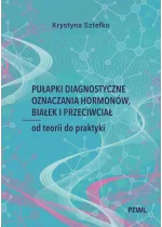 Pułapki diagnostyczne oznaczania hormonów, białek i przeciwciał