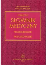 Podręczny słownik medyczny polsko-rosyjski i rosyjsko-polski