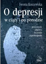O depresji w ciąży i po porodzie