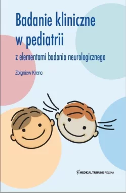 Badanie Kliniczne w pediatrii z elementami badania neurologicznego
