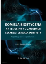 Komisja bioetyczna na tle ustawy o zawodach lekarza i lekarza dentysty