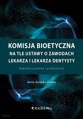 Komisja bioetyczna na tle ustawy o zawodach lekarza i lekarza dentysty