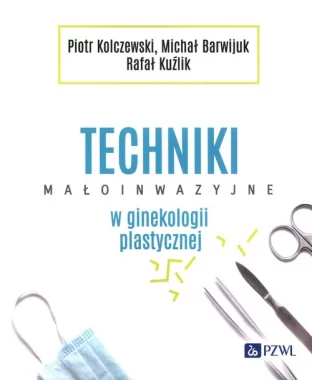 Techniki małoinwazyjne w ginekologii plastycznej