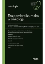 Era pembrolizumabu w onkologii. W gabinecie lekarza specjalisty. Onkologia