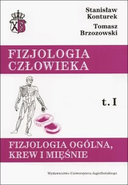 Fizjologia ogólna krew i mięśnie. Fizjologia człowieka. Tom 1 
