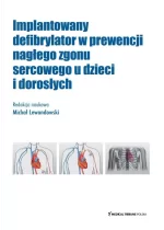 Implantowany defibrylator w prewencji nagłego zgonu sercowego u dzieci i dorosłych