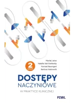 Dostępy naczyniowe w praktyce klinicznej 