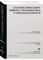 Czynności procesowe obrońcy i pełnomocnika w sprawach karnych
