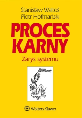 Proces karny Zarys systemu w.16/23