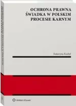 Ochrona prawna świadka w polskim procesie karnym