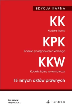 EDYCJA KARNA. Kodeks karny. Kodeks postępowania karnego. Kodeks karny wykonawczy. 15 innych aktów prawnych wyd. 51/2026 