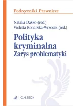 Polityka kryminalna. Zarys problematyki