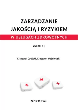 Zarządzanie jakością i ryzykiem w usługach zdrowotnych
