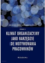Klimat organizacyjny jako narzędzie (de)motywowania pracowników