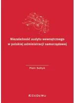 Niezależność audytu wewnętrznego w polskiej administracji samorządowej
