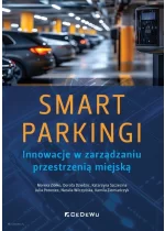SMART PARKINGI. Innowacje w zarządzaniu przestrzenią miejską