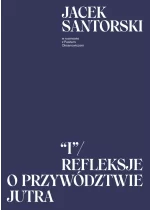 I. Refleksje o przywództwie jutra 