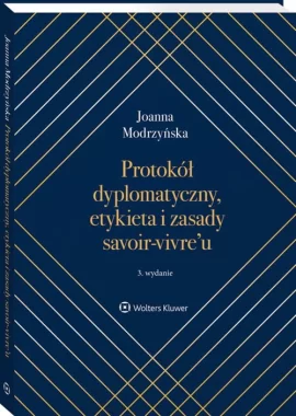 Protokół dyplomatyczny, etykieta i zasady savoir-vivre’u
