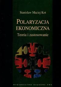 Polaryzacja ekonomiczna Teoria i zastosowanie