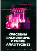 Ćwiczenia rachunkowe z chemii analitycznej