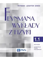 Feynmana wykłady z fizyki. Tom 1. Część 1 Mechanika Szczególna teoria względności