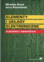 Elementy i układy elektroniczne w pytaniach i odpowiedziach