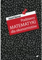 Podstawy matematyki dla ekonomistów