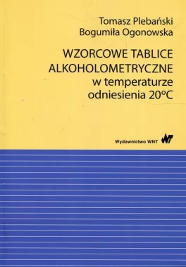 Wzorcowe tablice alkoholometryczne w temperaturze odniesienia 20 stopni Celsjusza