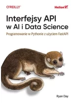Interfejsy API w AI i Data Science. Programowanie w Pythonie z użyciem FastAPIinform 