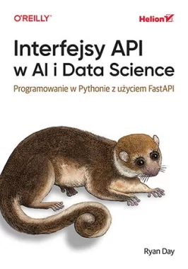 Interfejsy API w AI i Data Science. Programowanie w Pythonie z użyciem FastAPIinform 