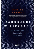 Zanurzeni w liczbach. Jak matematyka kształtuje nasze życie wyd. 2 