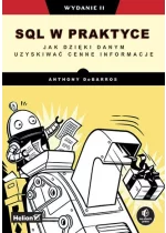 SQL w praktyce. Jak dzięki danym uzyskiwać cenne informacje wyd. 2 