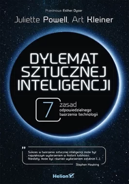 Dylemat sztucznej inteligencji. 7 zasad odpowiedzialnego tworzenia technologii 