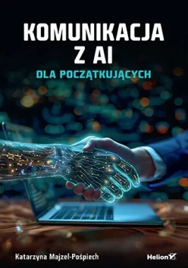 Komunikacja z AI. Dla początkujących 