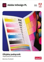 Adobe InDesign PL. Oficjalny podręcznik. Edycja 2023 
