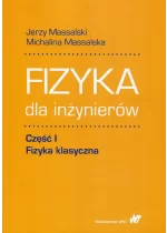 Fizyka dla inżynierów Część 1 Fizyka klasyczna