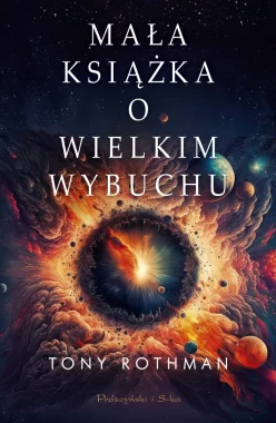 Mała książka o Wielkim Wybuchu 