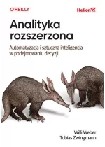 Analityka rozszerzona. Automatyzacja i sztuczna inteligencja w podejmowaniu decyzji 