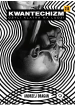 Kwantechizm 2.0, czyli klatka na ludzi wyd. 2025 