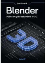 Blender. Podstawy modelowania w 3D 