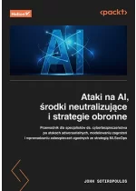 Ataki na AI, środki neutralizujące i strategie obronne 